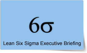 Lean Six Sigma - Executive Briefing Training